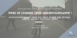 Einladung zu Web-Event: 'Wind of Change oder Momentaufnahme?' Diskussion über neue GPPI-Studie am 22.06.2020, 18 Uhr via Zoom. Junge GSP.