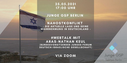 Junge GSP Berlin Webtalk: Nahostkonflikt, Lage & Wahrnehmung in D. mit A.-N. Keul. 25.05.21, 17 Uhr via Zoom. Israelische Flagge im Hintergrund.