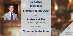 Stammtisch der JGSP mit Stefan Schiller (Auswärtiges Amt) zum Thema 'Myanmar in der Krise'. 14.11.2023, 19 Uhr. Foto von Schiller.