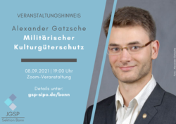 Veranstaltungsplakat: Alexander Gatzsche spricht am 08. September 2021 um 19 Uhr via Zoom über Militärischen Kulturgüterschutz.