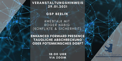 Veranstaltungshinweis: GSP Berlin #Webtalk mit Roger Näbig zu 'Enhanced Forward Presence'. 29.01.2021, 18 Uhr via Zoom.