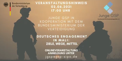 Veranstaltungshinweis: Deutsches Engagement in Mali, am 02.06.2021 um 17 Uhr. Von Junge GSP und Bundesministerium der Verteidigung.